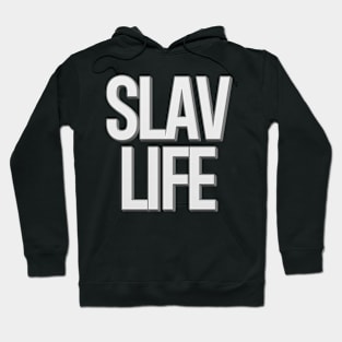 Slav Life Hoodie